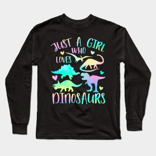 Just a girl who loves dinosaurs Long Sleeve T-Shirt